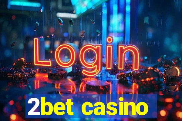 2bet casino